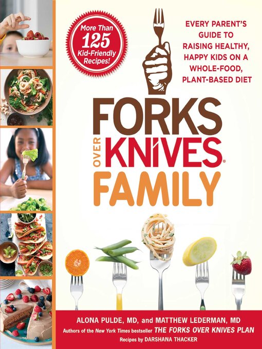 Title details for Forks Over Knives Family by Alona Pulde - Wait list